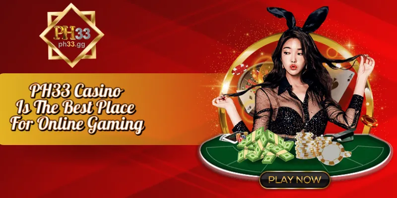 PH33 Trusted Casino