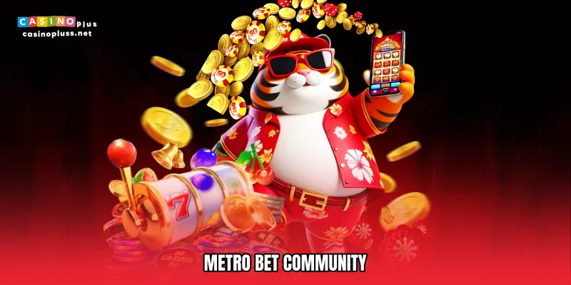 Metro bet community