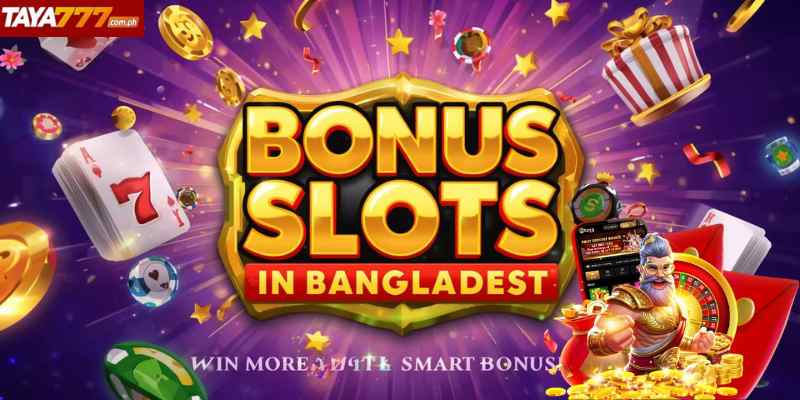 Bonus Slots in Bangladesh: Win More with Smart Bonuses