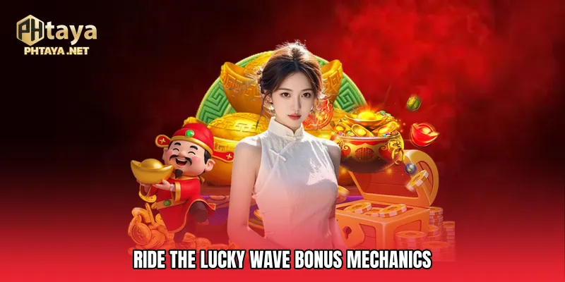 Ride The Lucky Wave Bonus Mechanics